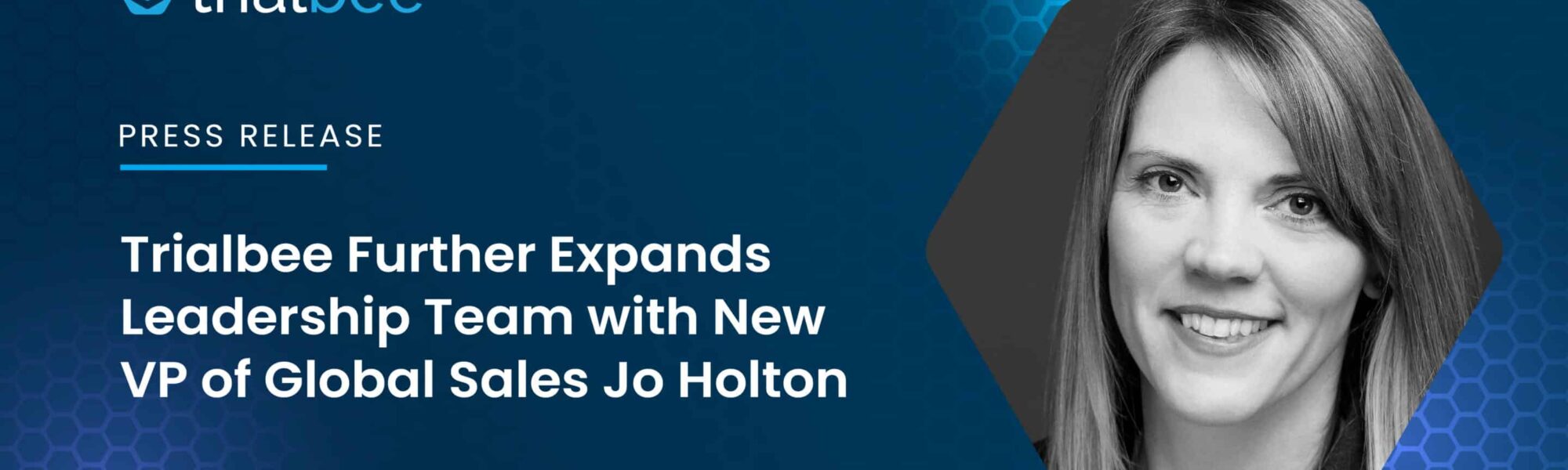 Trialbee Further Expands Leadership Team with New VP of Global Sales Jo Holton